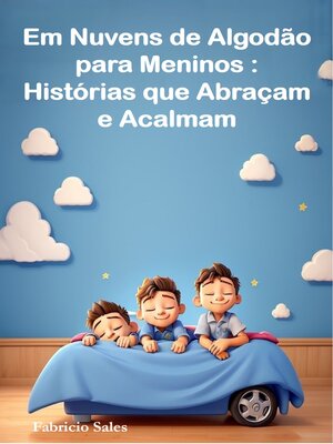 cover image of Em Nuvens de Algodão para Meninos